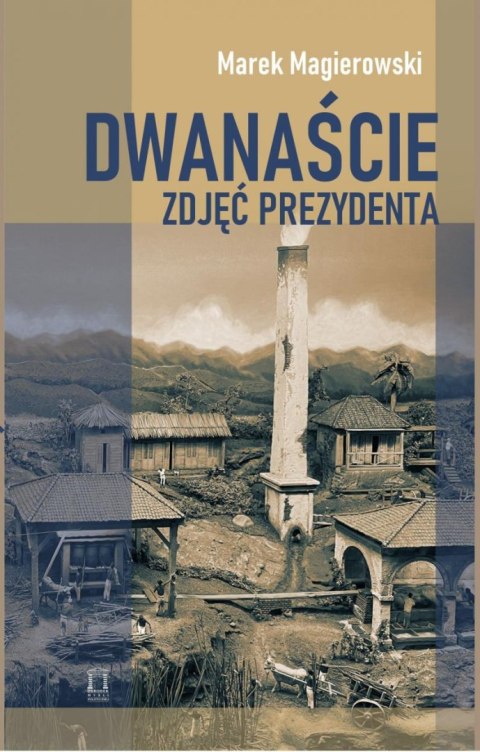 Dwanaście zdjęć prezydenta Dwanaście zdjęć prezydenta