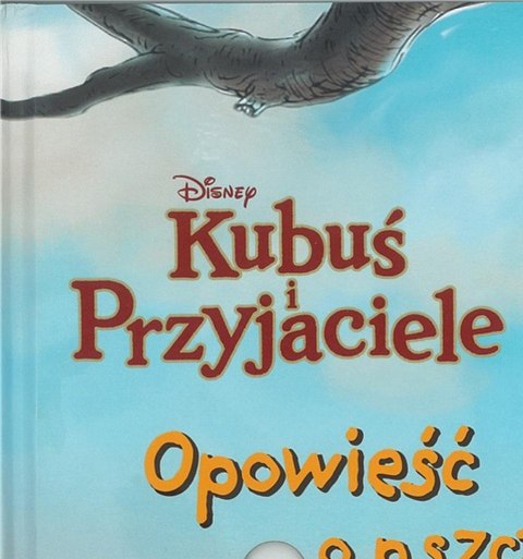 Opowieść o pszczołach. Disney Kubuś i Przyjaciele Opowieść o pszczołach. Disney Kubuś i Przyjaciele