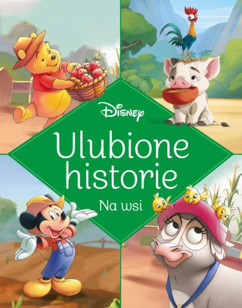 Ulubione historie. Na wsi. Disney Ulubione historie. Na wsi. Disney