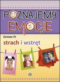 Poznajemy emocje IV - Strach i wstręt Poznajemy emocje IV - Strach i wstręt