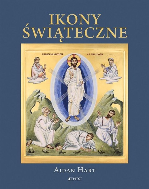 Ikony świąteczne. Historia, znaczenie, symbolika Ikony świąteczne. Historia, znaczenie, symbolika