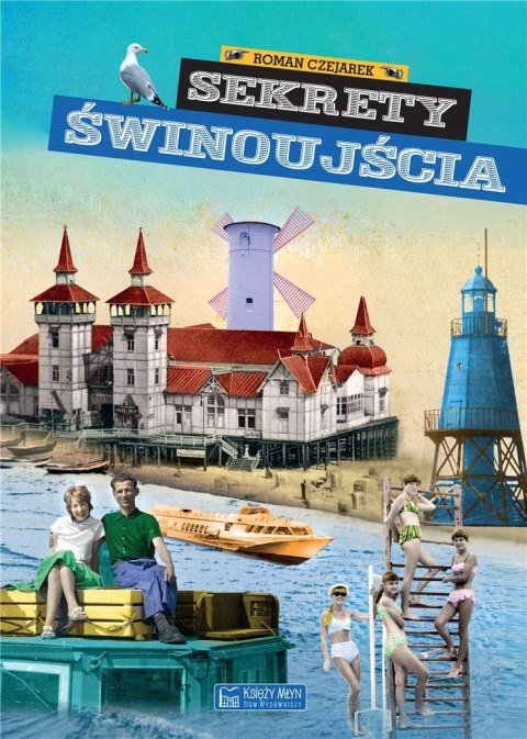 Sekrety Świnoujścia Sekrety Świnoujścia