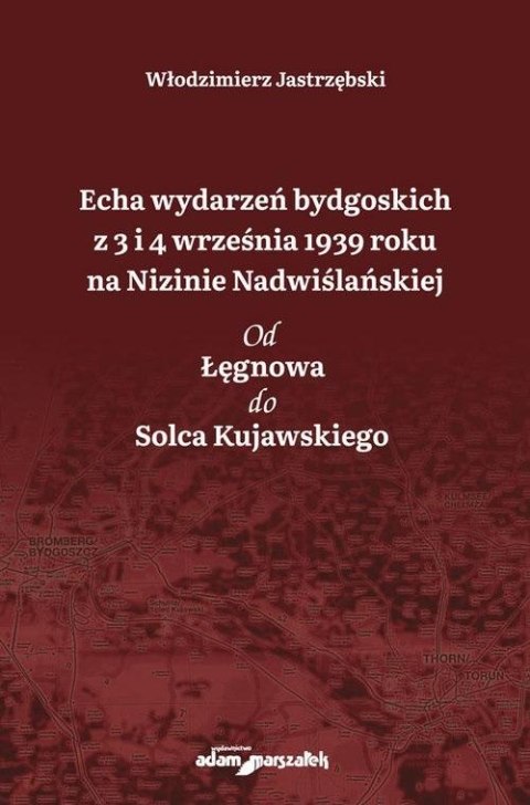 Echa wydarzeń bydgoskich z 3 i 4 września... Echa wydarzeń bydgoskich z 3 i 4 września...