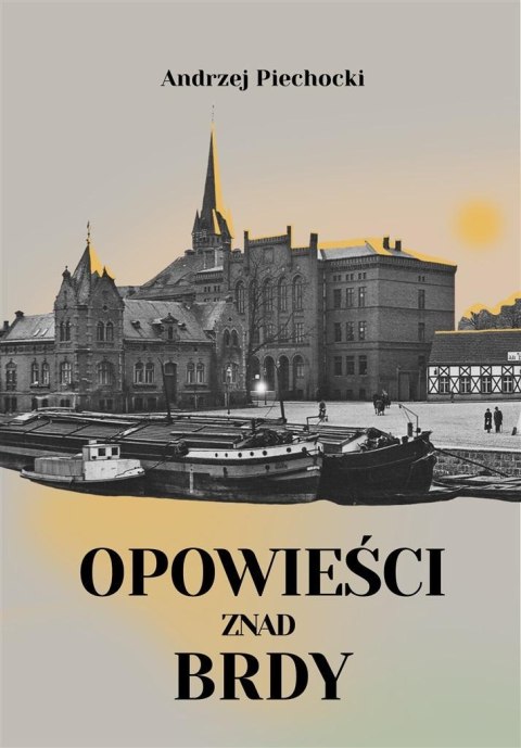 Opowieści znad Brdy Opowieści znad Brdy