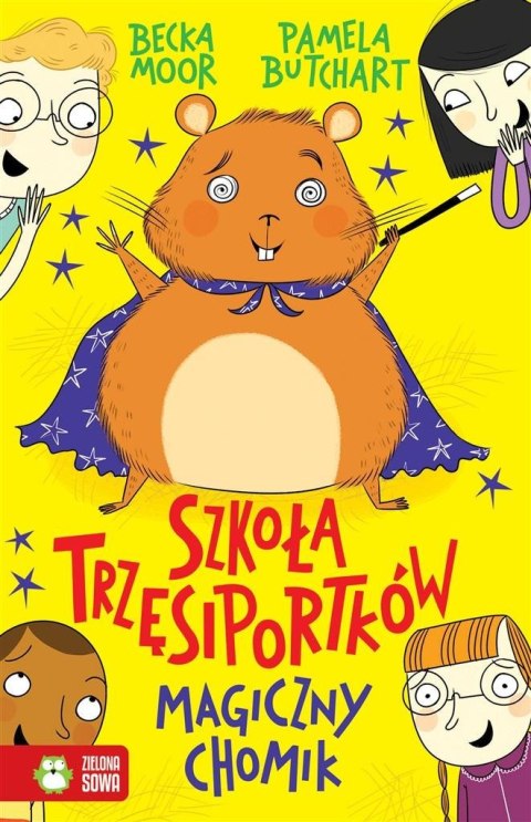 Szkoła Trzęsiportków. Magiczny chomik Szkoła Trzęsiportków. Magiczny chomik