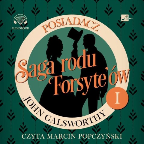 Saga rodu Forsyte'ów T.1 Posiadacz Saga rodu Forsyte'ów T.1 Posiadacz