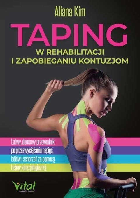 Taping w rehabilitacji i zapobieganiu kontuzjom Taping w rehabilitacji i zapobieganiu kontuzjom