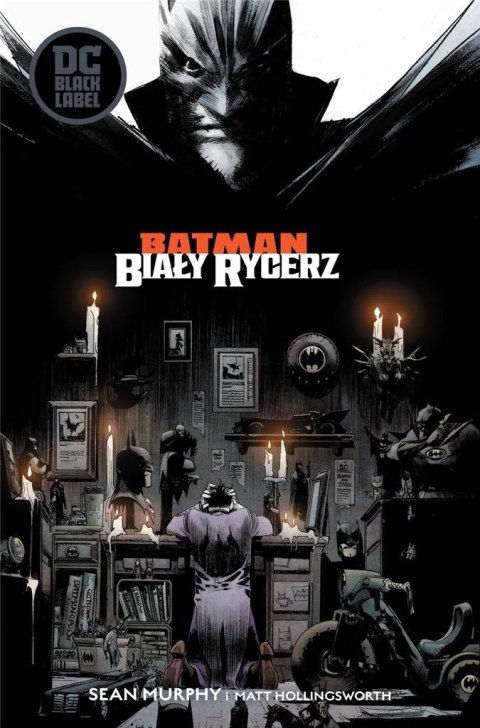 Batman. Biały Rycerz Batman. Biały Rycerz