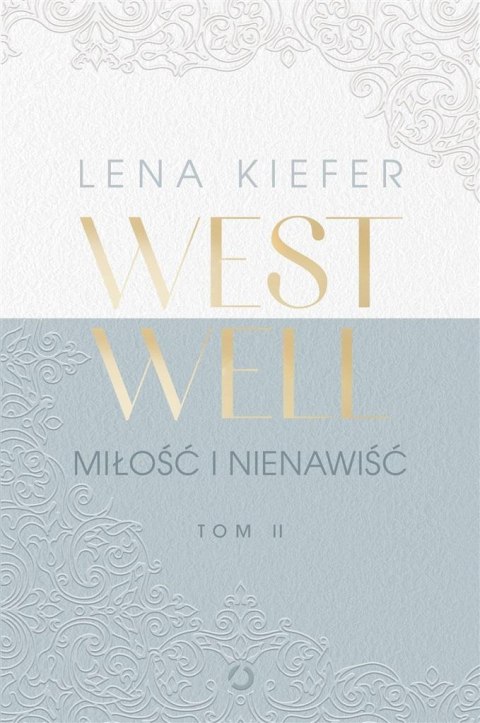 Westwell T.2 Miłość i nienawiść Westwell T.2 Miłość i nienawiść