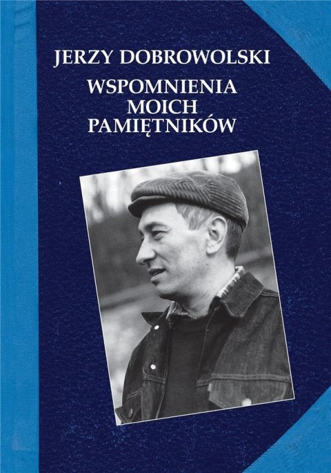 Wspomnienia moich pamiętników Wspomnienia moich pamiętników
