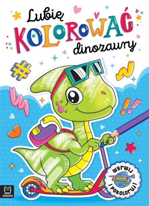 Lubię kolorować dinozaury Lubię kolorować dinozaury