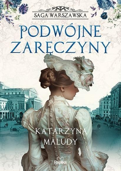 Saga warszawska T.2 Podwójne zaręczyny Saga warszawska T.2 Podwójne zaręczyny