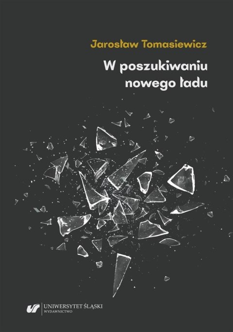 W poszukiwaniu nowego ładu W poszukiwaniu nowego ładu