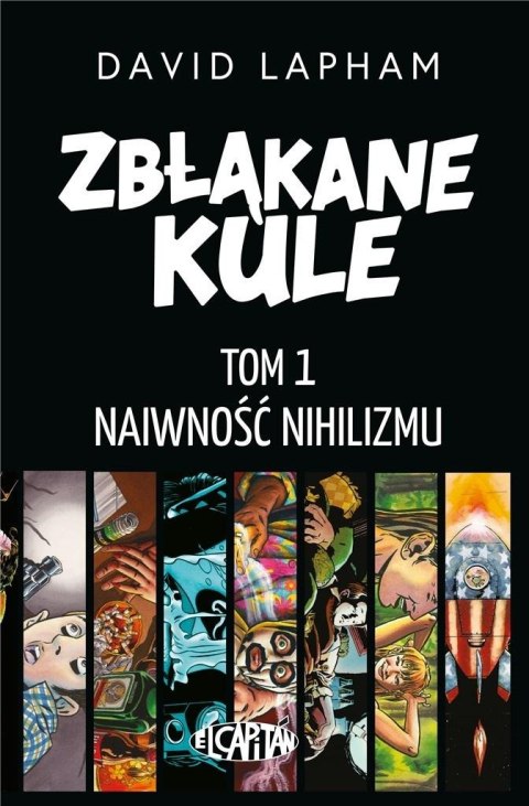 Zbłąkane kule T.1 Naiwność nihilizmu Zbłąkane kule T.1 Naiwność nihilizmu