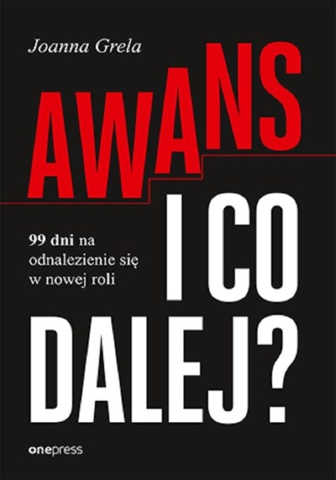 Awans i co dalej? 99 dni na odnalezienie się w... Awans i co dalej? 99 dni na odnalezienie się w...