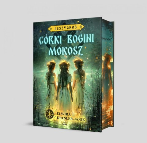 Leszygród T.1 Córki bogini Mokosz Leszygród T.1 Córki bogini Mokosz