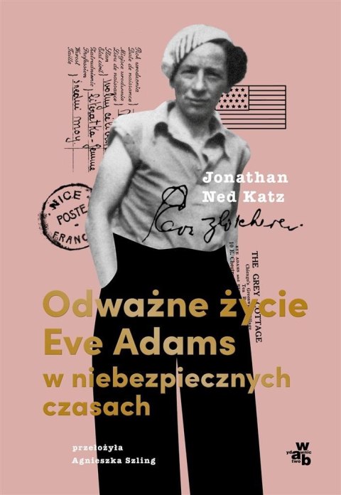 Odważne życie Eve Adams w niebezpiecznych czasach Odważne życie Eve Adams w niebezpiecznych czasach