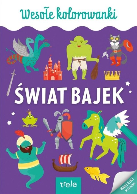 Świat bajek. Kolorowanka A4 Świat bajek. Kolorowanka A4