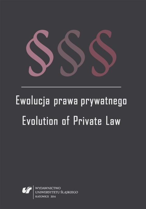 Ewolucja prawa prywatnego. Evolution of Private .. Ewolucja prawa prywatnego. Evolution of Private ..