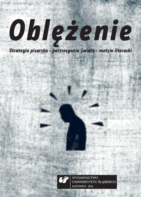 Oblężenie. Strategia pisarska, postrzeganie... Oblężenie. Strategia pisarska, postrzeganie...