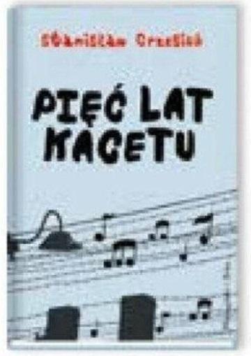 Pięć lat kacetu Pięć lat kacetu