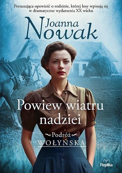 Podróż wołyńska T.5 Powiew wiatru nadziei Podróż wołyńska T.5 Powiew wiatru nadziei