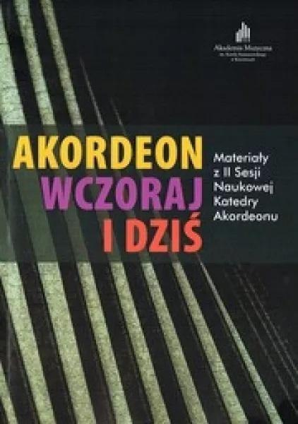 Akordeon wczoraj a dziś Akordeon wczoraj a dziś