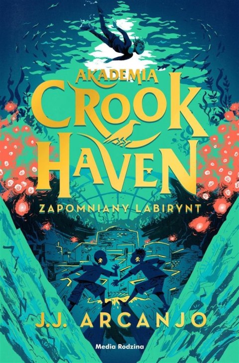 Akademia Crookhaven T.2 Zapomniany labirynt Akademia Crookhaven T.2 Zapomniany labirynt