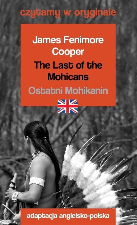 Czytamy w oryginale - Ostatni Mohikanin Czytamy w oryginale - Ostatni Mohikanin