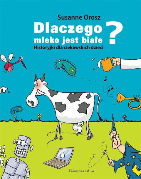 Dlaczego mleko jest białe? Dlaczego mleko jest białe?