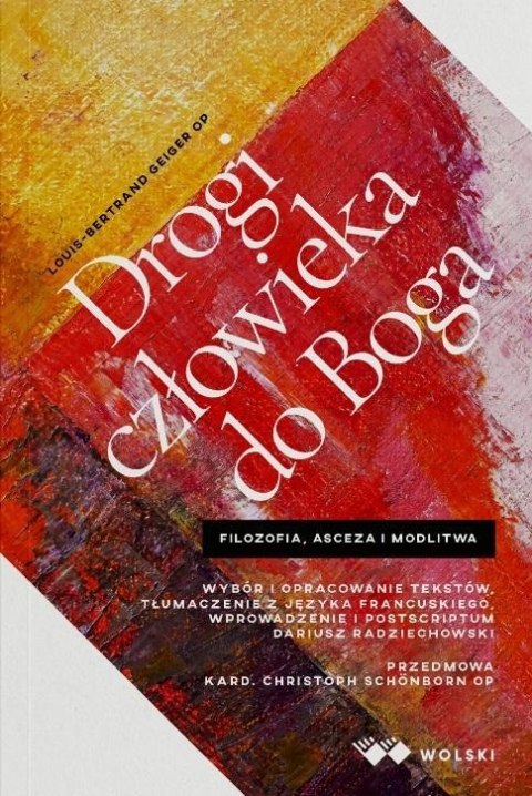 Drogi człowieka do Boga Drogi człowieka do Boga