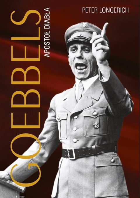 Goebbels. Apostoł diabła Goebbels. Apostoł diabła