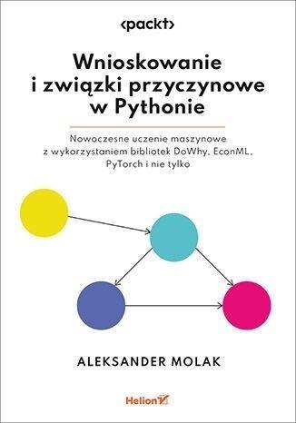 Wnioskowanie i związki przyczynowe w Pythonie Wnioskowanie i związki przyczynowe w Pythonie