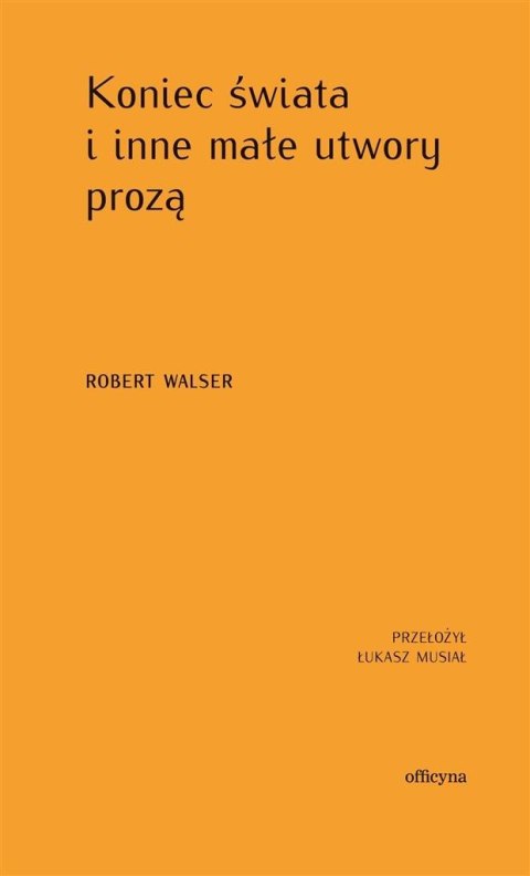 Koniec świata i inne małe utwory prozą Koniec świata i inne małe utwory prozą