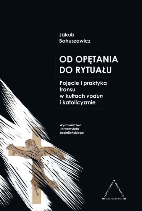 Od opętania do rytuału. Pojęcie i praktyka... Od opętania do rytuału. Pojęcie i praktyka...