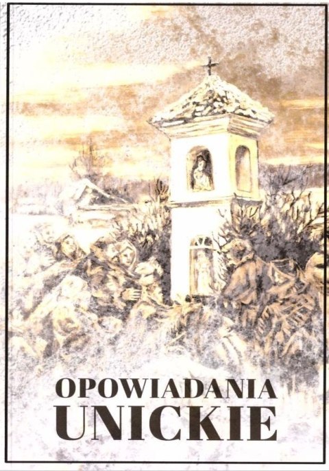 Opowiadania unickie Opowiadania unickie