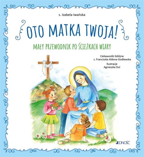 Oto Matka twoja. Mały przewodnik po ścieżkach... Oto Matka twoja. Mały przewodnik po ścieżkach...