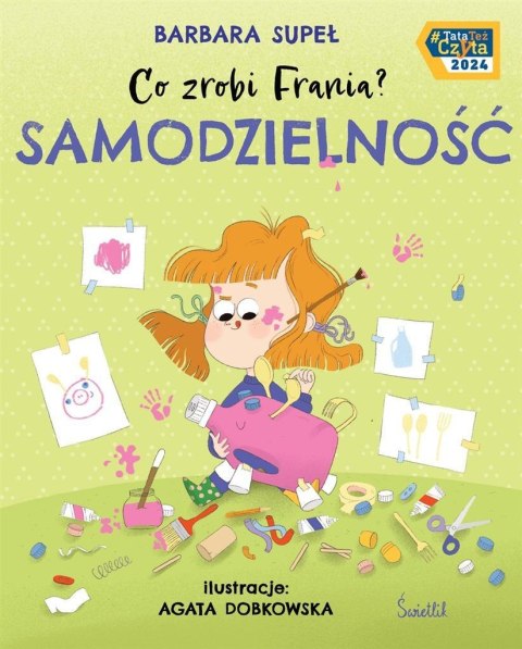 Co zrobi Frania? T.8 Samodzielność Co zrobi Frania? T.8 Samodzielność