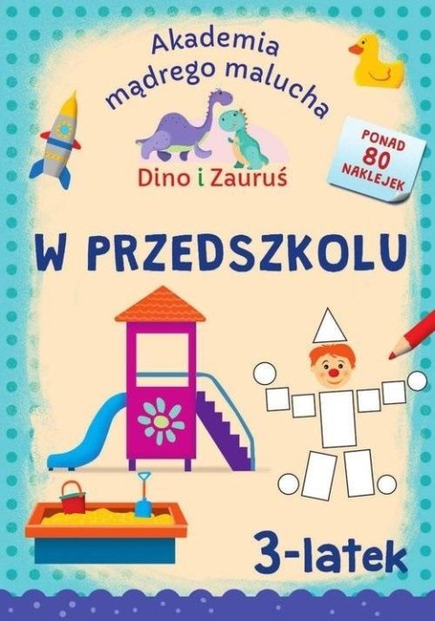 Dino i Zauruś. 3-latek. W przedszkolu Dino i Zauruś. 3-latek. W przedszkolu