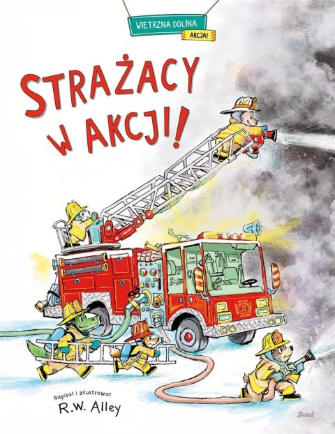 Strażacy w akcji! Strażacy w akcji!