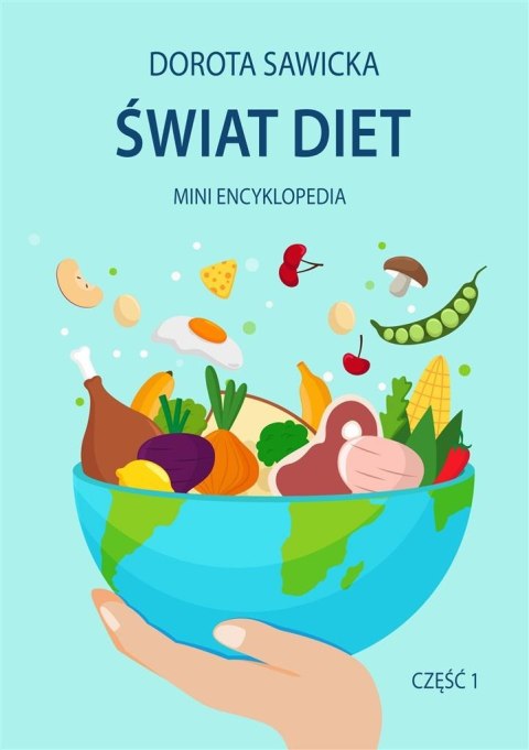 Świat diet. Mini encyklopedia diet cz.1 Świat diet. Mini encyklopedia diet cz.1