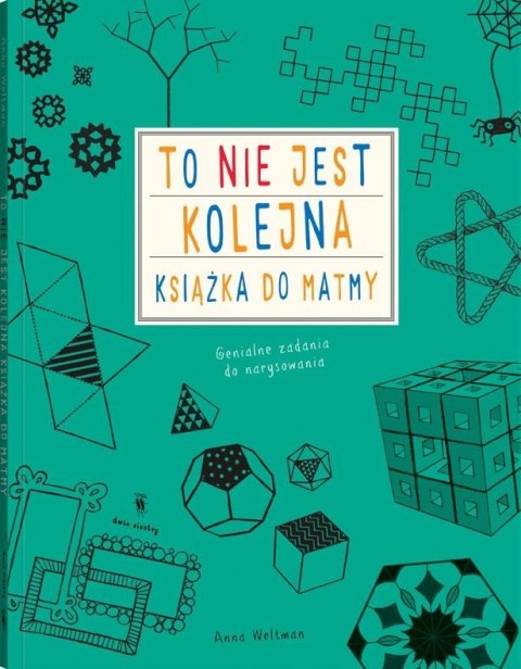 To nie jest kolejna książka do matmy To nie jest kolejna książka do matmy