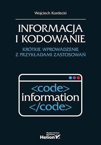 Informacja i kodowanie. Krótkie wprowadzenie... Informacja i kodowanie. Krótkie wprowadzenie...