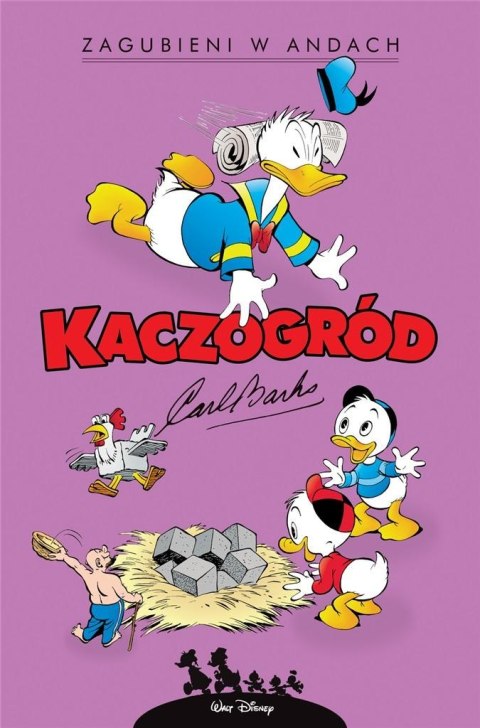 Kaczogród. Carl Barks. Zagubieni w Andach i inne.. Kaczogród. Carl Barks. Zagubieni w Andach i inne..