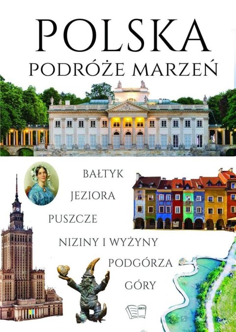 Polska. Podróże marzeń Polska. Podróże marzeń