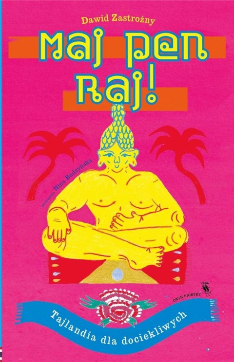 Świat dla Dociekliwych. Maj pen raj!. Tajlandia... Świat dla Dociekliwych. Maj pen raj!. Tajlandia...