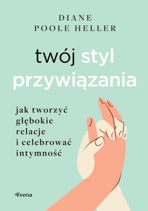 Twój styl przywiązania Twój styl przywiązania