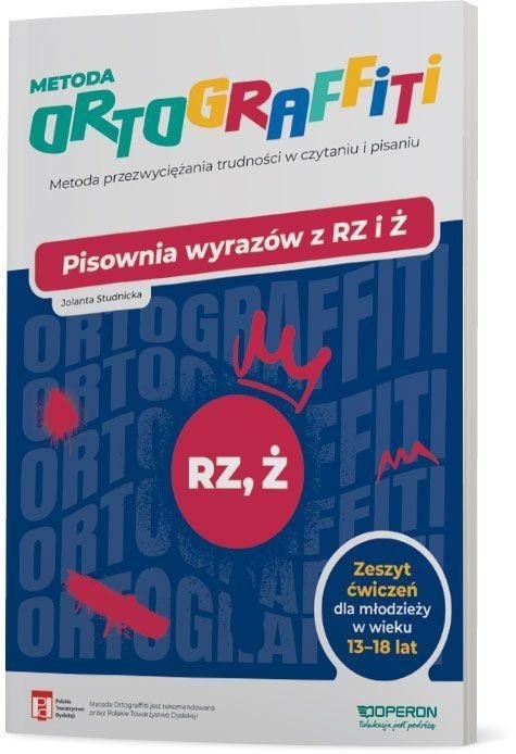 Ortograffiti. Pisownia wyrazów z RZ i Ż 13-18 lat Ortograffiti. Pisownia wyrazów z RZ i Ż 13-18 lat