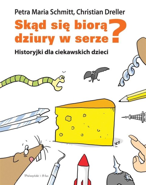 Skąd się biorą dziury w serze? Skąd się biorą dziury w serze?