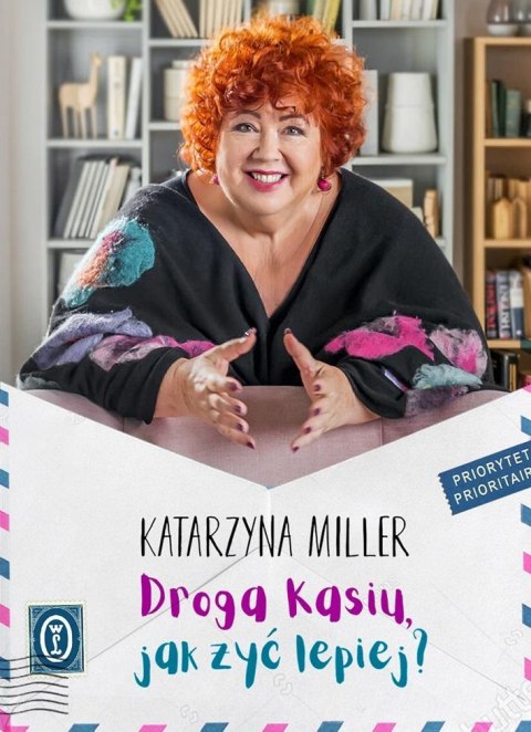Droga Kasiu, jak żyć lepiej? Droga Kasiu, jak żyć lepiej?
